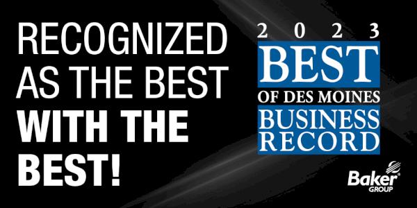 Baker Group Recognized in Multiple Categories as Best of Des Moines